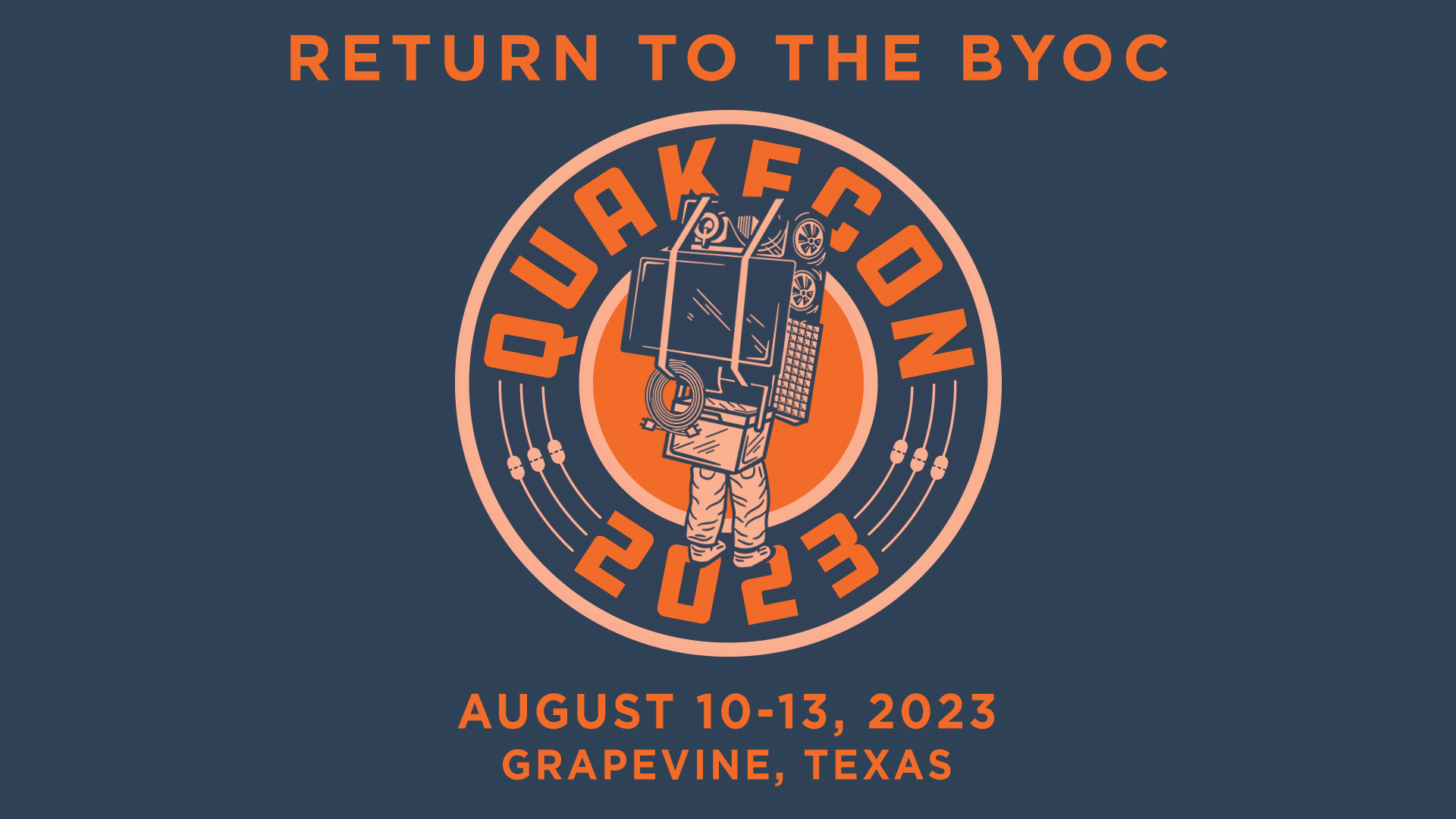 Return to the BYOC. August 10-13, Grapevine, Texas